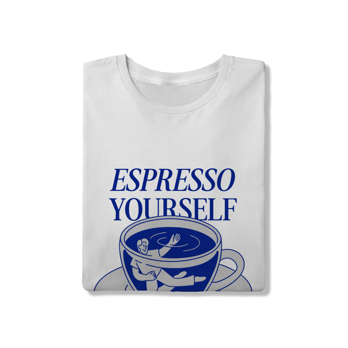 Camiseta Clássica - Espresso Yourself