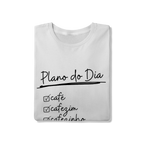 Camiseta Clássica - Planos do Dia